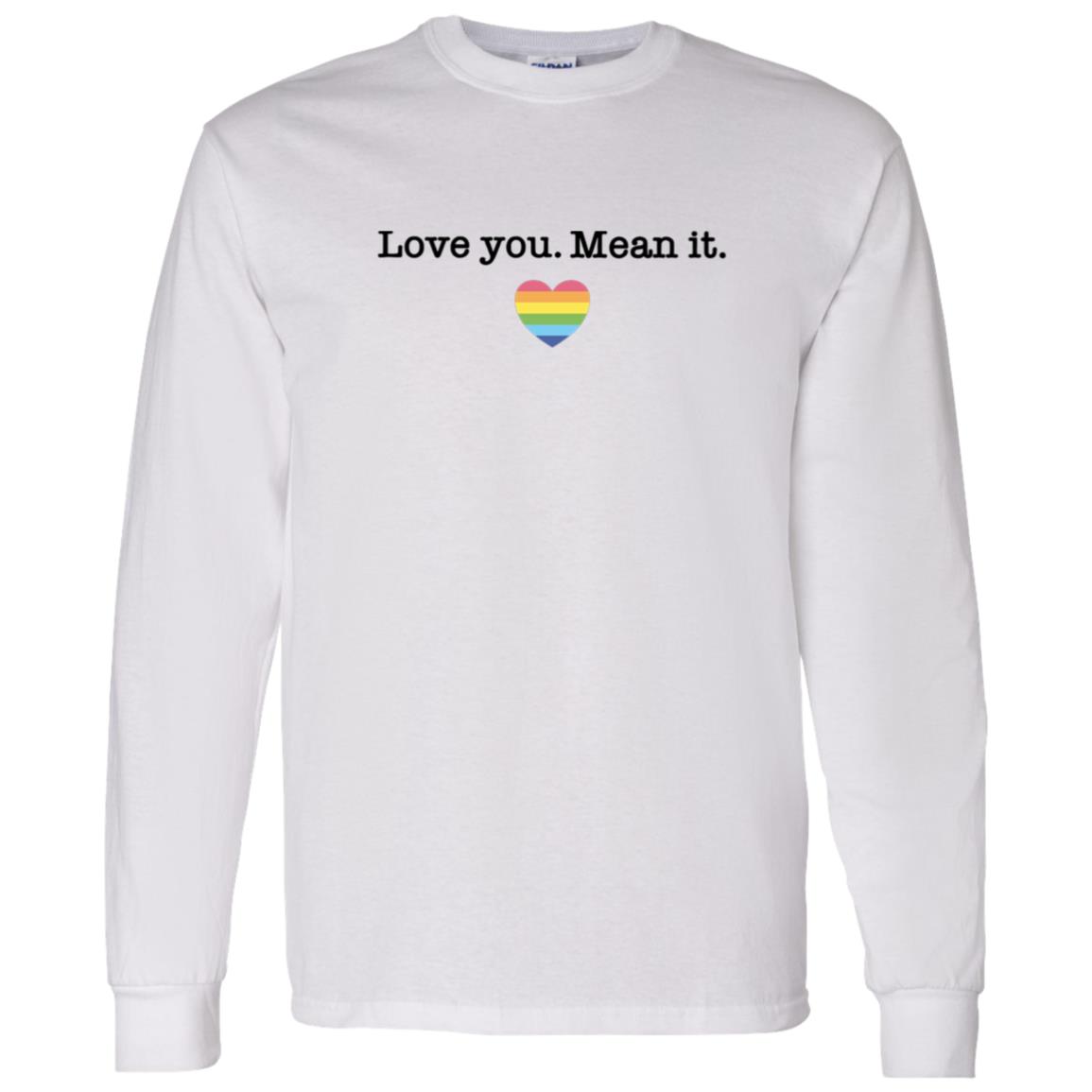 Love you, Mean It T-Shirt - Image 1