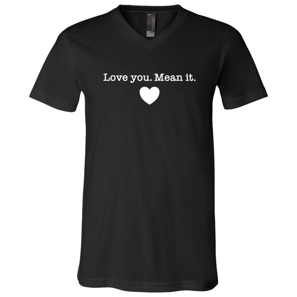 Love you, Mean it V-Neck T-Shirt - Image 1